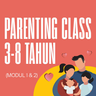 Parenting Class 3-8 Tahun Batch 3 - 2024